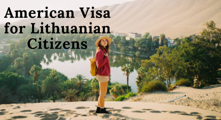 A Complete Guide to Obtaining an American Visa for Lithuanian Citizens