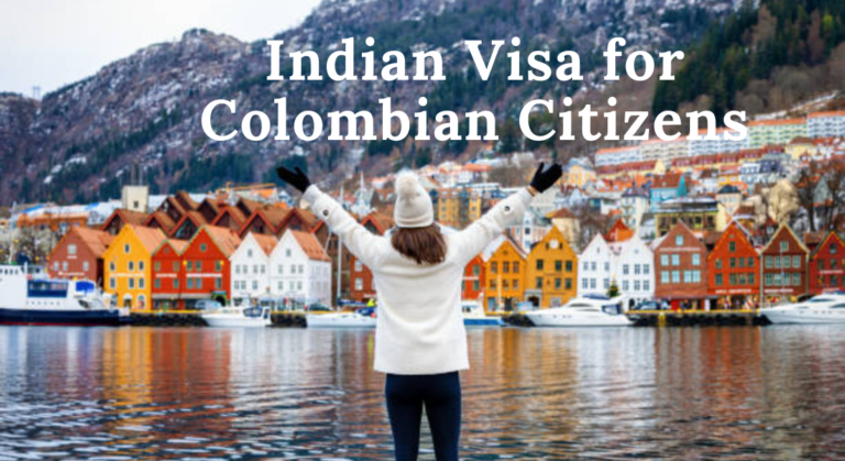 Everything You Need to Know About Indian Visa for Colombian Citizens