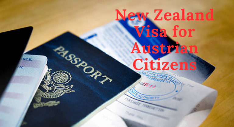 Essential Insights on New Zealand Visa for Austrian Citizens